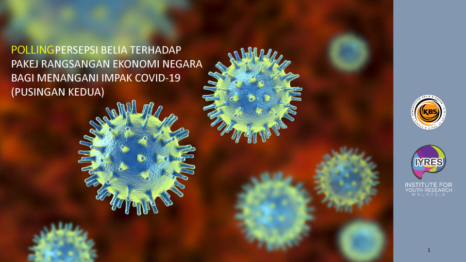 Polling Persepsi Belia Terhadap Langkah Tambahan Pakej Rangsangan Ekonomi Bagi Menangani Impak COVID 19 Pusingan Kedua
